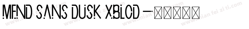 Mend sans Dusk XBlod字体转换